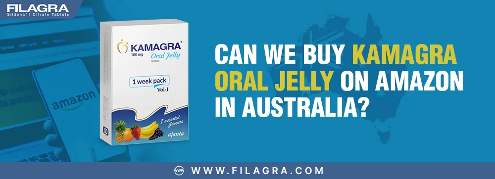 can we buy kamagra oral jelly on amazon in australia